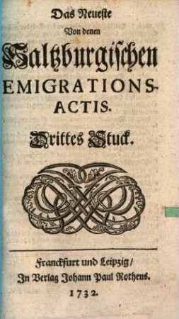 Das Neueste Von denen Saltzburgischen Emigrations-Actis, 3