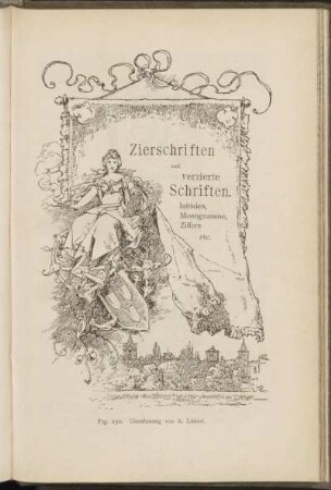 [Vierter Abschnitt.] Zierschriften und verzierte Schriften. Initialen, Monogramme, Ziffern etc.