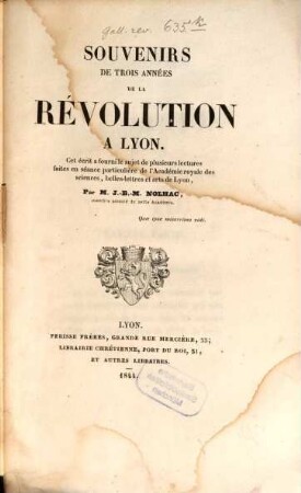 Souvenirs de trois de années de la révolution à Lyon