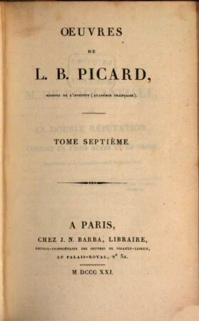 Oeuvres de L. B. Picard, 7. Theatre ; T. 7