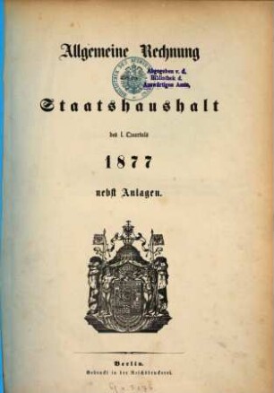 Allgemeine Rechnung über den Staatshaushalt : für d. Rechnungsjahr .... 1877, Quartal 1