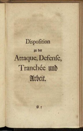 Disposition zu der Attaque, Defense, Tranchée und Arbeit.