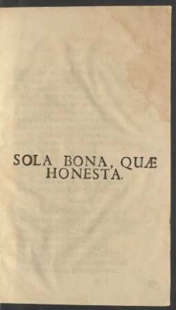 Sola Bona, Quae Honesta.