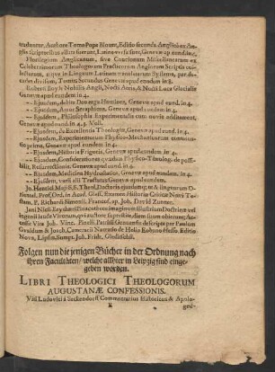 Folgen nun die jenigen Bücher in der Ordnung nach ihren Facultäten/ welche allhier in Leipzig sind eingegeben worden. Libri Theologici Theologorum Augustanae Confessionis.