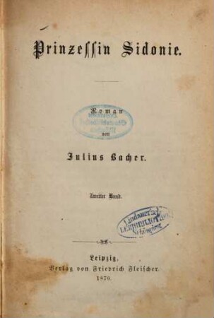 Prinzessin Sidonie : Roman von Julius Bacher. 2