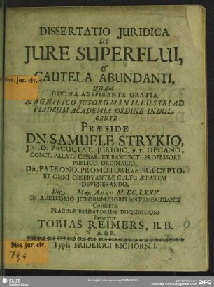 Dissertatio juridica: De jure superflui, et cautela abundanti