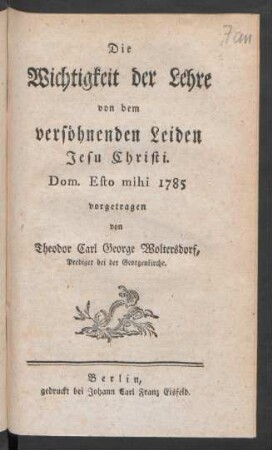 Die Wichtigkeit der Lehre von dem versöhnenden Leiden Jesu Christi : Dom. Esto mihi 1785
