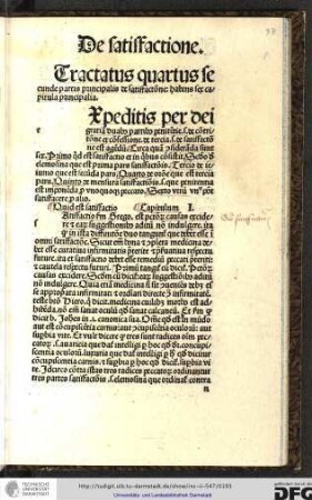 Tractatus quartus secunde partis principalis de satisfactione habens sex capitula principalia.