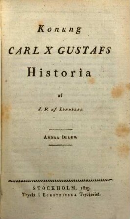 Konung Carl X Gustafs Historia, 2