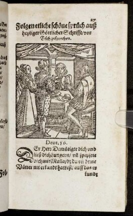 Folgen etliche schöne sprüch auß heyliger Göttlicher Schrifft/ vor Tisch zu sprechen.
