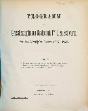 Programm der Grossherzoglichen Realschule I. O. zu Schwerin : für das Schuljahr .., 1877/78