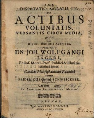 Disputatio Moralis III. De Actibus Voluntatis, Versantis Circa Media