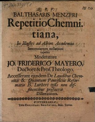 Balthasaris Mentzeri Repetitio Chemnitiana in illustri ad Albim academia sententiarum collationi exposita