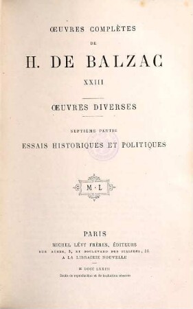Ouevres complètes de H. de Balzac, 23. Oeuvres diverses ; 7. partie, Essais historiques et politiques