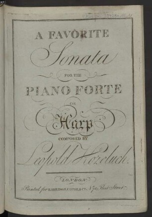 A FAVORITE Sonata FOR THE PIANO FORTE OR Harp COMPOSED BY Leopold Kozeluch
