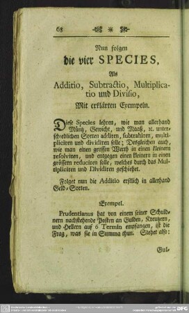 Nun folgen die vier Species, Als Additio, Subtractio, Multiplicatio und Divisio, Mit erklärten Exempeln