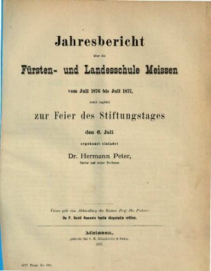 Jahresbericht der Fürsten- und Landesschule St. Afra in Meissen : womit zugleich zur Feier d. Stiftungstages ... ergebenst einladet .., 1876/77