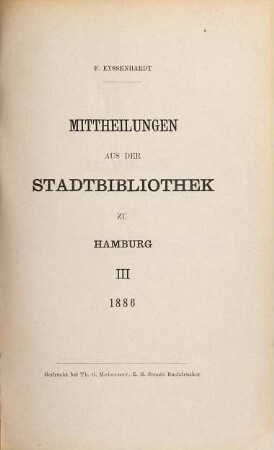 Mitteilungen aus der Stadtbibliothek in Hamburg. 3. 1886