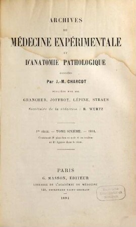 Archives de médecine expérimentale et d'anatomie pathologique. 6. 1894
