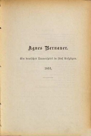 Friedrich Hebbel's sämmtliche Werke, 4. Agnes Bernauer