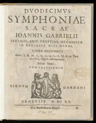Giovanni Gabrieli: Symphoniae sacrae ... Liber secundus. Duodecimus