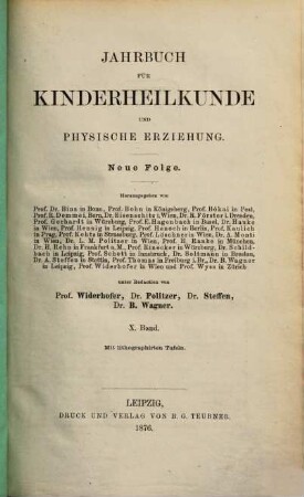 Jahrbuch für Kinderheilkunde und physische Erziehung. 10. 1876