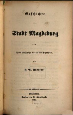Geschichte der Stadt Magdeburg von ihrem Ursprunge bis auf die Gegenwart