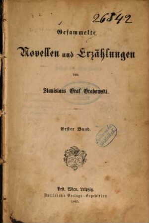 Gesammelte Novellen und Erzählungen von Stanislaus Graf Grabowski. 1
