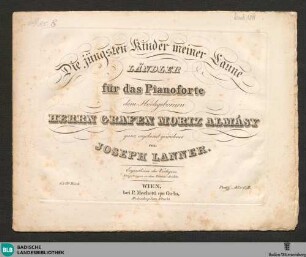 Die jüngsten Kinder meiner Laune : Ländler für das Pianoforte; 65stes Werk