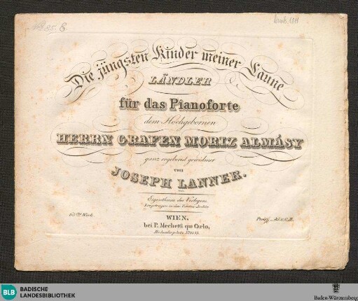 Die jüngsten Kinder meiner Laune : Ländler für das Pianoforte; 65stes Werk