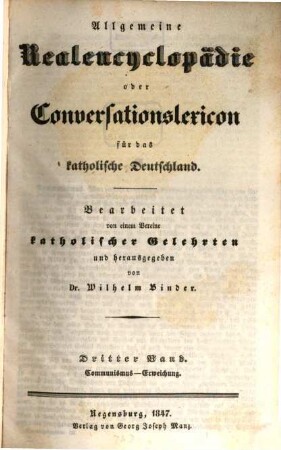 Allgemeine Realencyclopädie oder Conversationslexicon für das katholische Deutschland, 3. Communismus - Erweichung