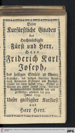 Seine Kurfürstliche Gnaden der Hochwürdigste Fürst und Herr, Herr Friderich Karl Joseph [...]