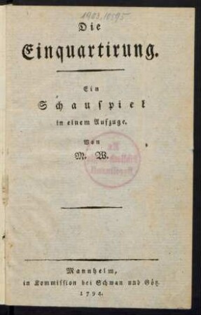 Die Einquartirung : Ein Schauspiel in einem Aufzuge