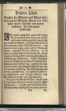 Dritter Theil Stellet die Mittel und Wege vor, wodurch die Göttliche Gnade den Verfasser dieses Wercks von denen hefftigen Versuchungen erlöset hat