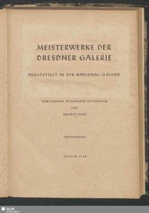 Meisterwerke der Dresdner Galerie : ausgestellt in der National-Galerie