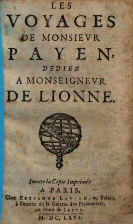 Les Voyages De Monsievr Payen : Dediez A Monseigneur De Lionne