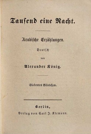 Tausend eine Nacht : Arabische Erzählungen, Siebentes Bändchen