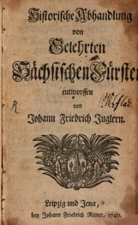 Historische Abhandlung von gelehrten Sächsischen Fürsten