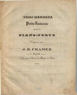 Tems heureux : petite fantaisie pour le piano-forte ; oeuv. 68