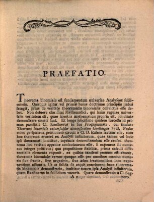 Theorema Binomiale Ex Analysi Finitorum Universaliter Demonstratum : In Usum Tyronum Editum A Geraldo Bartl, Can. Reg. Pollingano, Ser. Elect. Palat. Bav. Consil. Ecclesiast. Act. SS. Theol. Et Phil. Doct. Universae Matheseos P. P. O. p. t. Facult. Philos. Decano