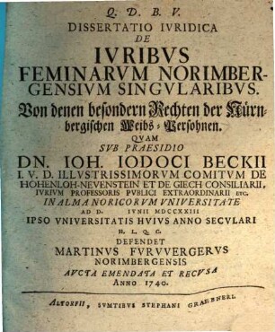 Dissertatio iuridica de iuribus feminarum Norimbergensium singularibus, von denen besondern Rechten der Nürnbergischen Weibs-Persohnen