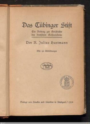 Das Tübinger Stift : ein Beitrag zur Geschichte des deutschen Geisteslebens