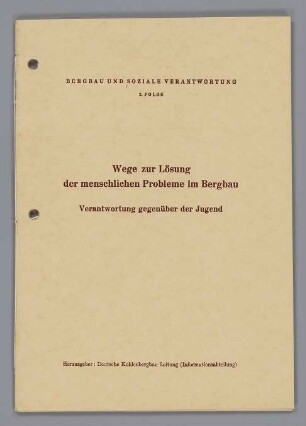 "Wege zur Lösung der menschlichen Probleme im Bergbau"