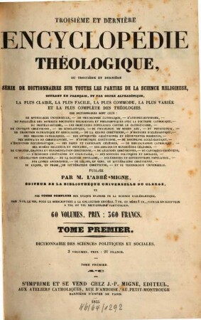 Troisième et dernière encyclopédie théologique, ou troisième et dernière serie de dictionnaires sur toutes les parties de la science religieuse : offrant en français, et par ordre alphabétique, la plus claire, la plus facile , la plus commode, la plus variée et la plus complète des théologies, 1. Dictionnaire des sciences politiques et sociales ; 1