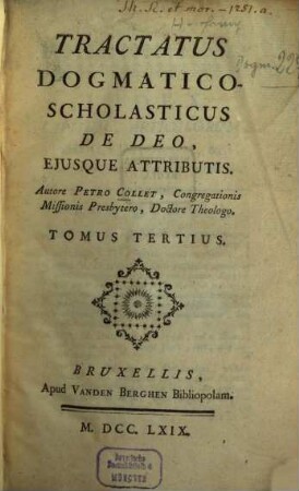 Tractatus Dogmatico-Scholasticus De Deo, Ejusque Attributis, 3