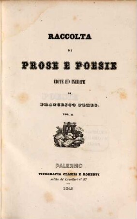 Raccolta di prose e poesie edite ed inedite, 2