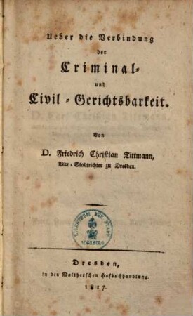 Ueber die Verbindung der Criminal- und Civil-Gerichtsbarkeit