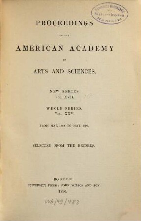 Proceedings of the American Academy of Arts and Sciences. 25 = N.S., Vol. 17. 1889/90