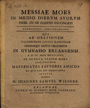Messiae Mors In Medio Diervm Svorvm Nihil In Se Habens Incongrvi : Commentatio antilippmaniana ... in gymnasio Erlangensi ...