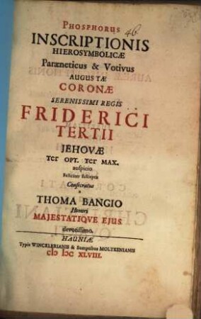 Phosphorus Inscriptionis Hierosymbolicae Paraeneticus et Votivus Augustae coronae Regis Friderici Tertii
